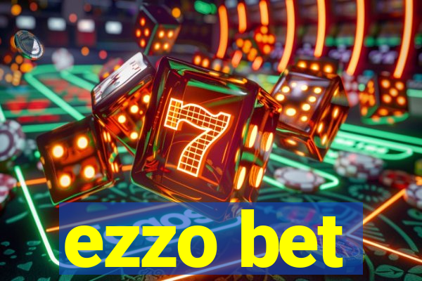 ezzo bet